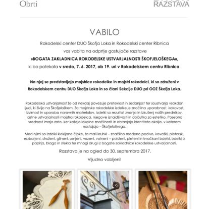Odprtje gostujoče razstave »BOGATA ZAKLADNICA ROKODELSKE USTVARJALNOSTI ŠKOFJELOŠKEGA«